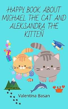 Happy book out Michael the Chat and Alexandra the Kitten | PrintTo:
